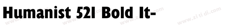 Humanist 521 Bold It字体转换 Humanist 521 Bold It字体转换